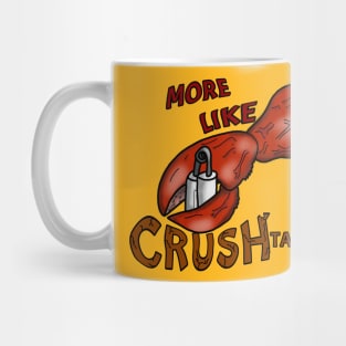 CRUSHtacean - crab / lobster claw and hand gripper - word art - digital art. Mug